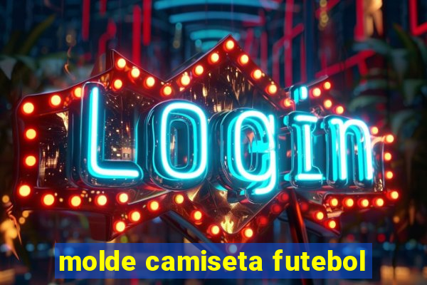 molde camiseta futebol